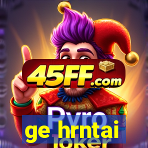 ge hrntai